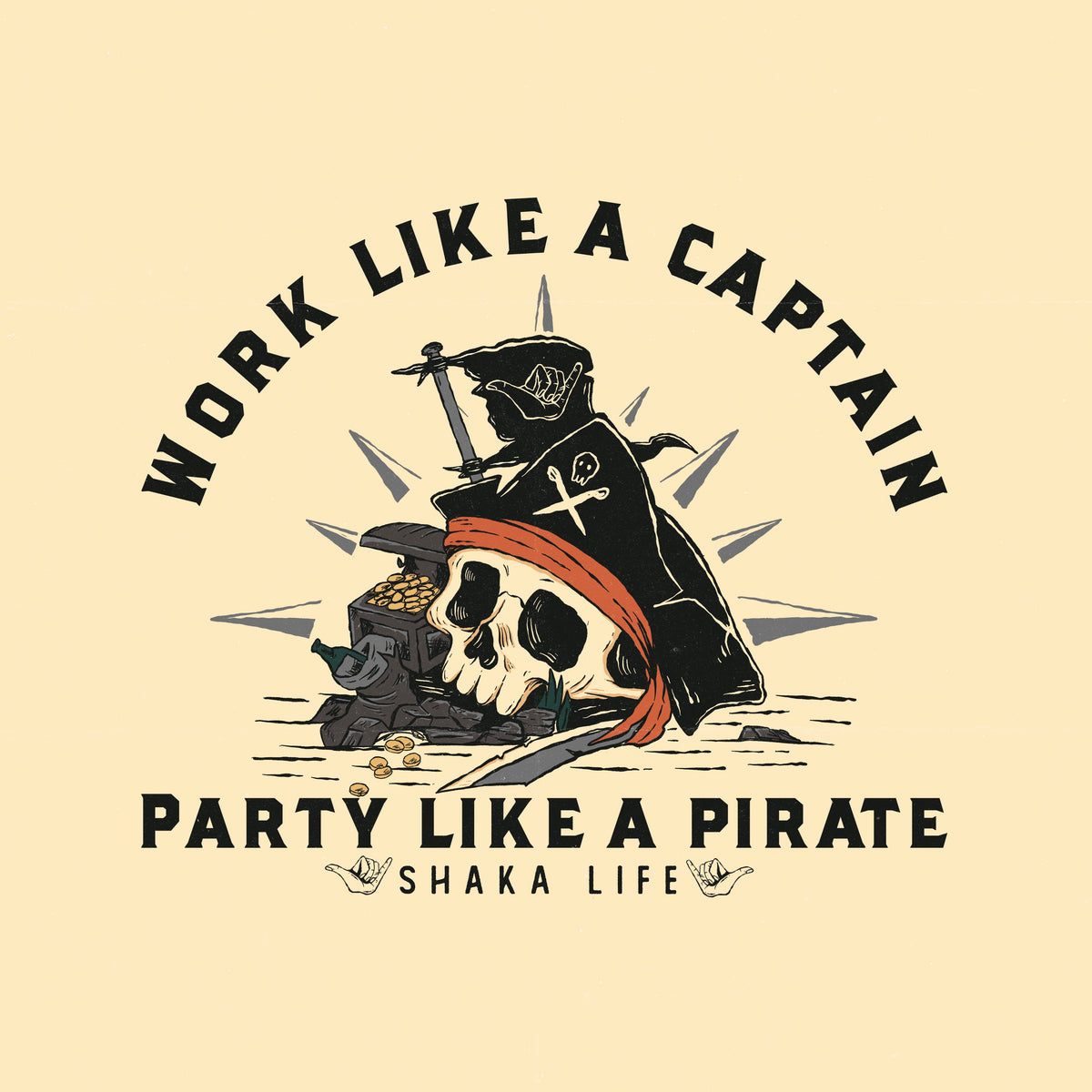 Work Like A Captain, Party Like A Pirate. Short Sleeve Shirt - Shaka Company